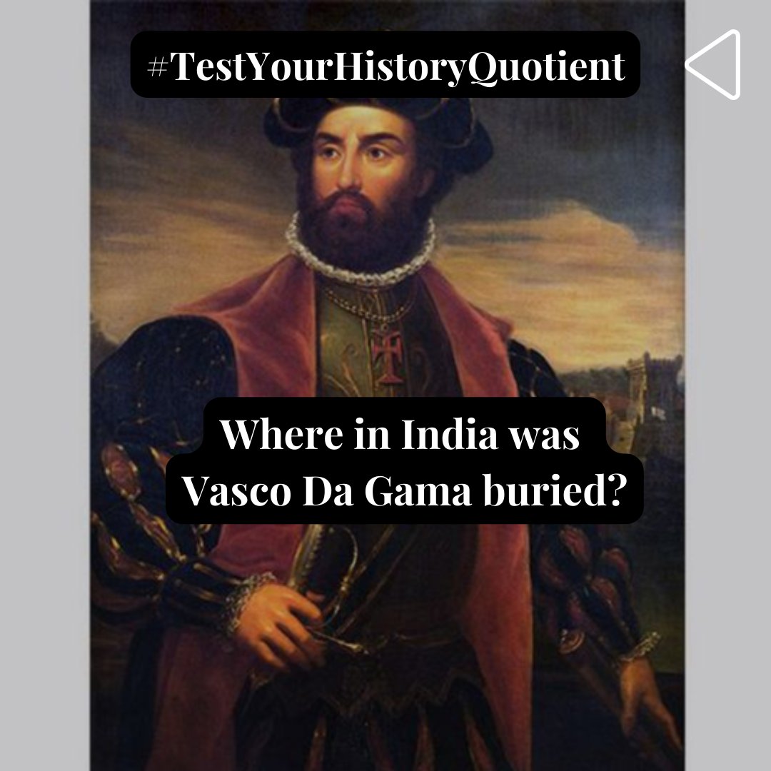 PeepulTreeWorld's tweet photo. #TestYourHistoryQuotient

Do you know where in India was Vasco Da Gama buried?

Share your answers with us in the comments below. 2 winners with the correct answers to win a gift from us. 

The contest ends at 6:00 pm today.

#IndianHistory #HistoryQuiz #ContestAlert #History https://t.co/HHoronxQef