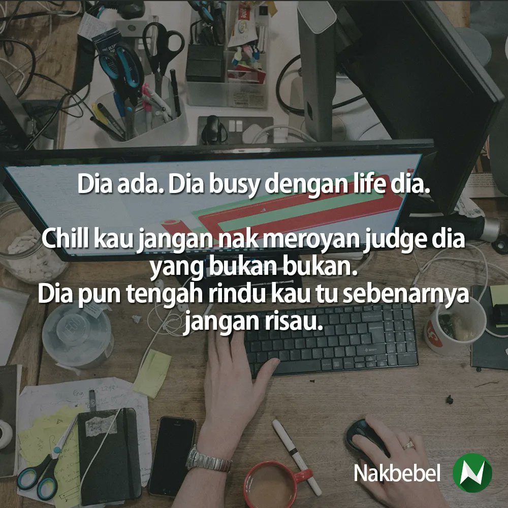 nakbebel's tweet photo. Dia busy ada kerja nak buat sebab tu dia tak reply chat kau paham tak?  | Follow @santapanhidup untuk quote-quote kehidupan https://t.co/7WjWWh70Qu