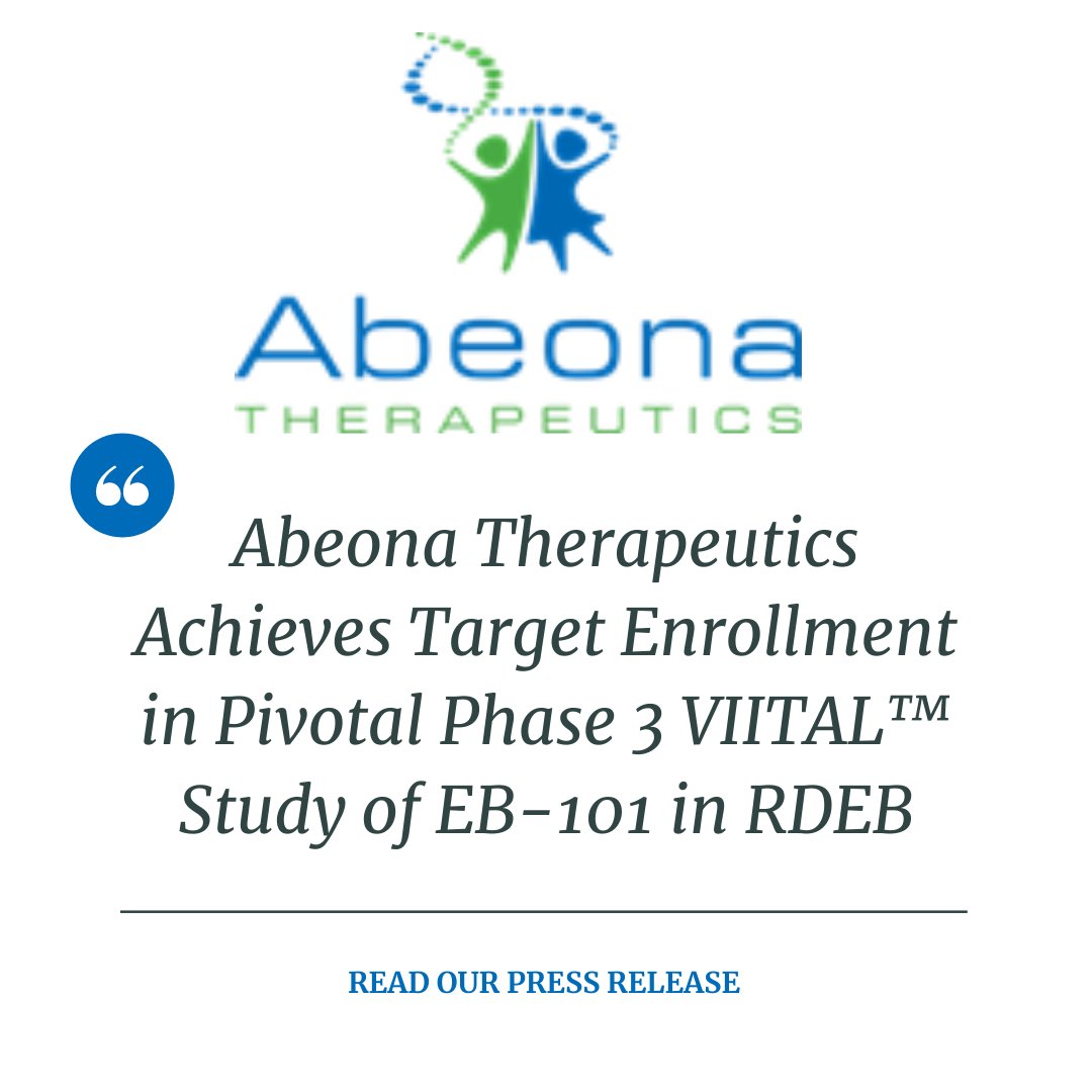 This morning Abeona announced that target enrollment has been achieved in our pivotal Phase 3 VIITAL™ Study of EB-101 in RDEB.

Read our press release: bit.ly/3Jc2hmc