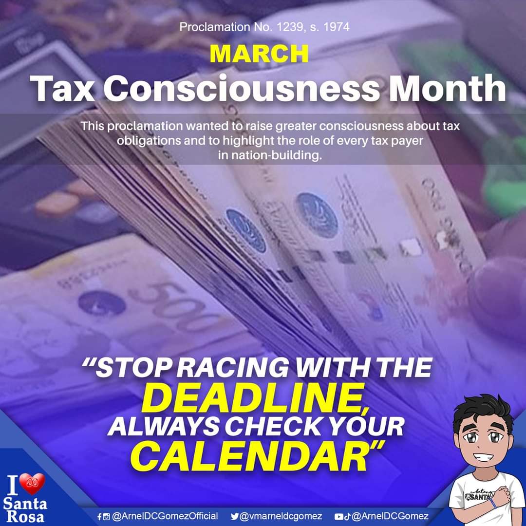 VMArnelDCGomez's tweet photo. MARCH | TAX CONSCIOUSNESS MONTH

"Stop Racing with the Deadline, Always Check Your Calendar"

Pursuant to PN. 1239, s. 1974, the month of March is declared as TAX CONSCIOUSNESS MONTH.

We are also encouraging every citizen to pay his just taxes promptly. 

#BeOnTime https://t.co/rNETEowXP8
