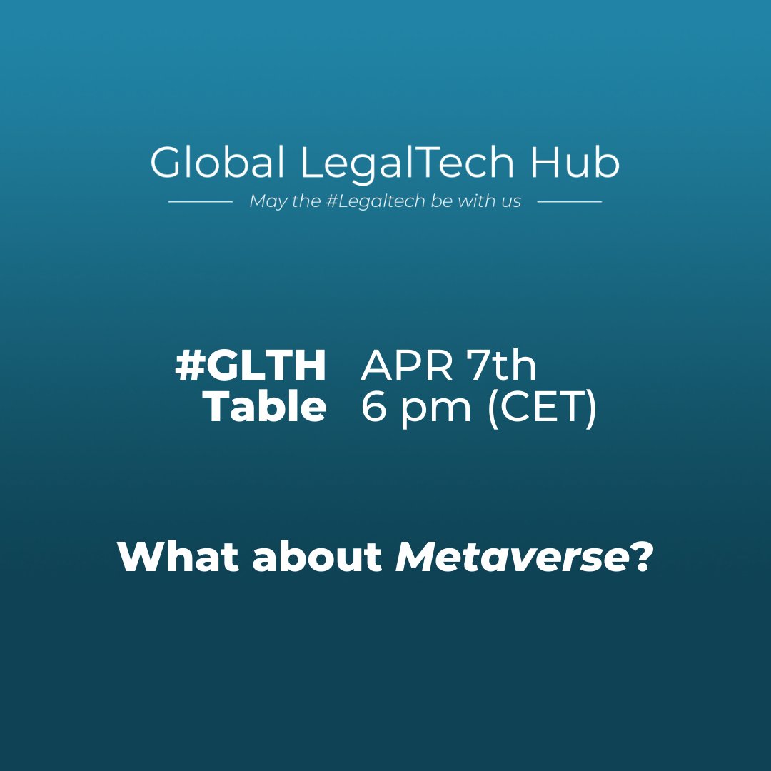 Glegaltechhub's tweet photo. #GLTHTable: What about Metaverse?
🗓 07.04.22
⏰ 6 pm (CET)
Save the date and stay tuned… More info coming soon!
#Legaltech #Community #GlobalLegaltechHub https://t.co/2SwXgm3vDp