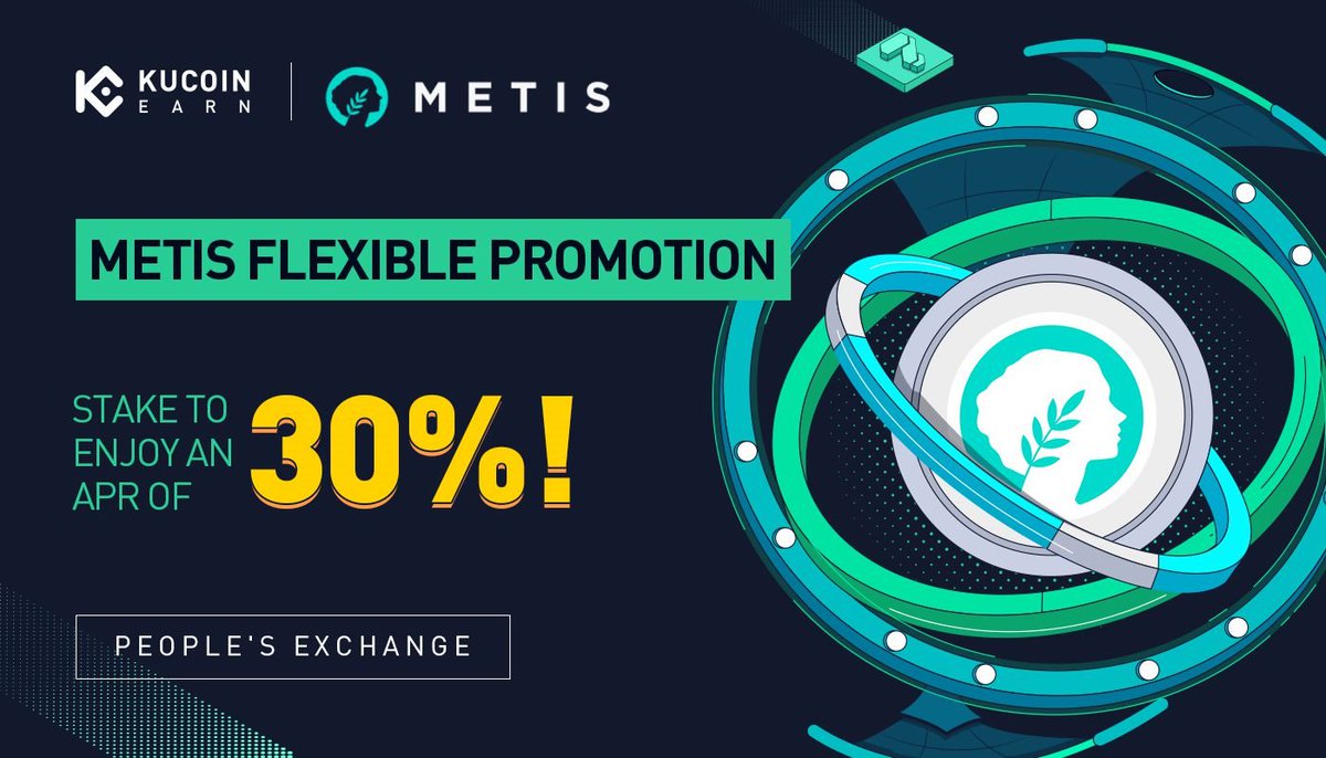 KuCoin_Earn's tweet photo. $METIS @MetisDAO Flexible Promotion, Enjoy an APR of 30%!

➡️https://t.co/KXE3cWMQG3 https://t.co/BwwIDzIDRz