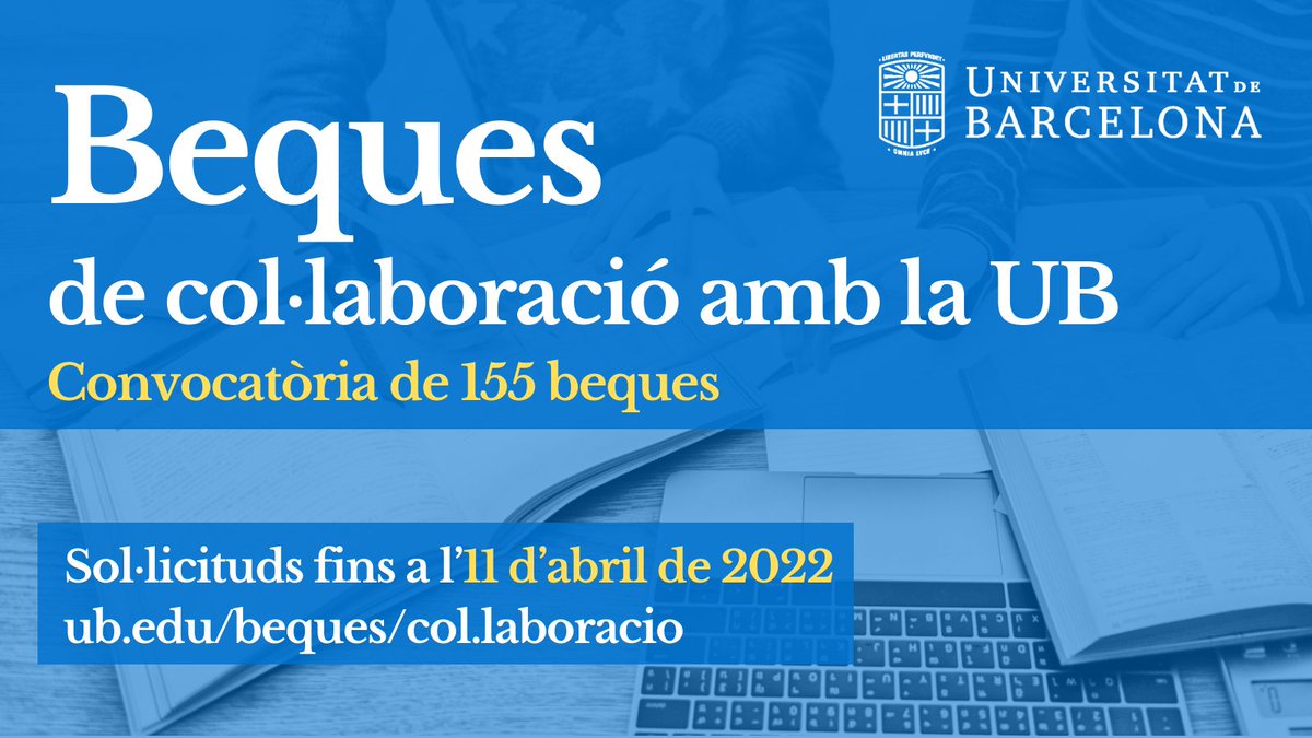 '#BequesUB | Convocatòria de 155 beques de col·laboració (primavera 2022) amb la #UniBarcelona

🙋‍♂️🙋‍♀️ Adreçades a #estudiantsUB de grau i de màster universitari

📆 Sol·licituds fins a l’11 d'abril

🔗 ub.edu/beques/col.lab…'