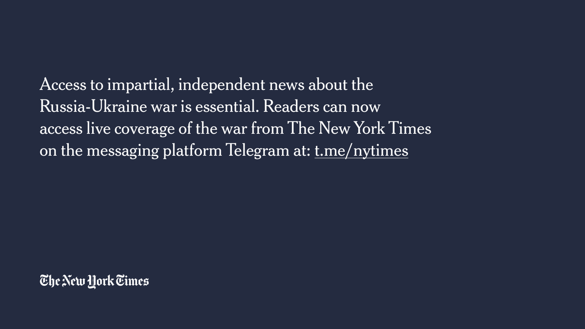 Access to impartial, independent news about the Russia-Ukraine war is essential. Readers can now access live coverage of the war from The New York Times on the messaging platform @Telegram at: t.me/nytimes