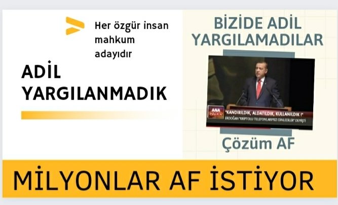 AF İSTİYORUZ.                                       Suçlular dışarıda suçsuzlar içeride Adalet istiyoruz Af istiyoruz
