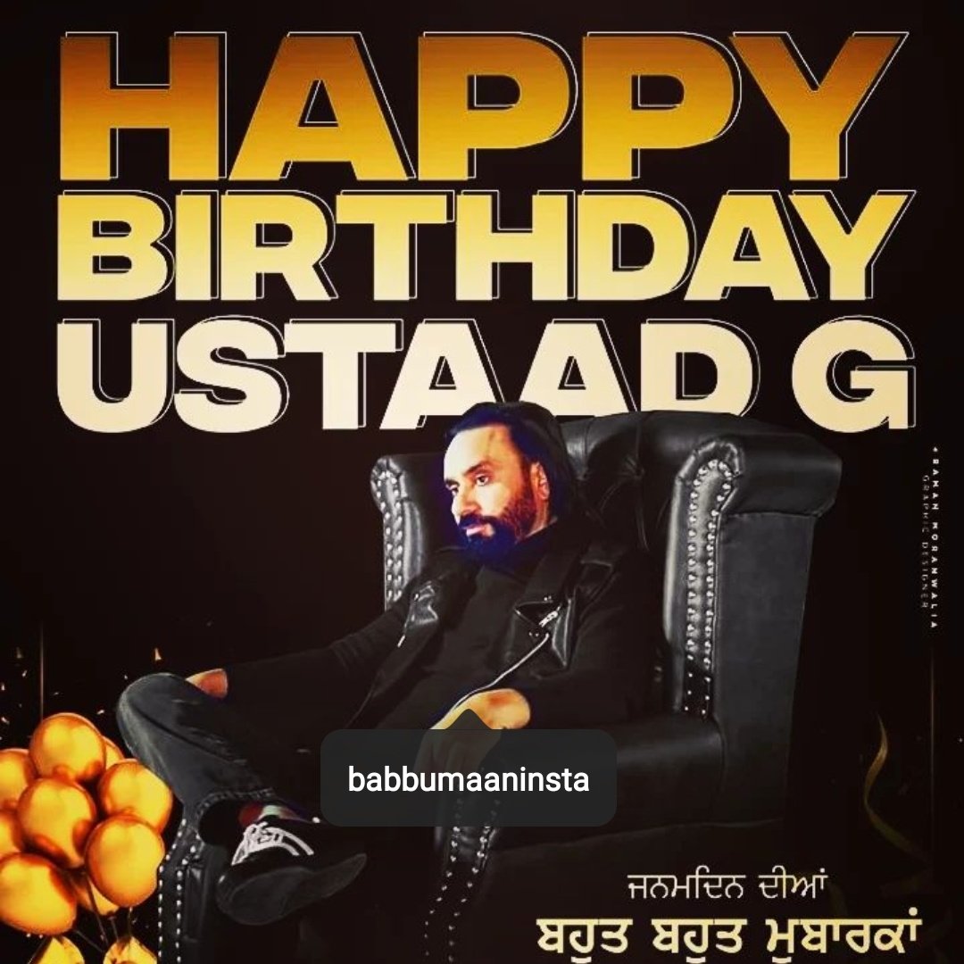 Happy birthday babbu maan ji     