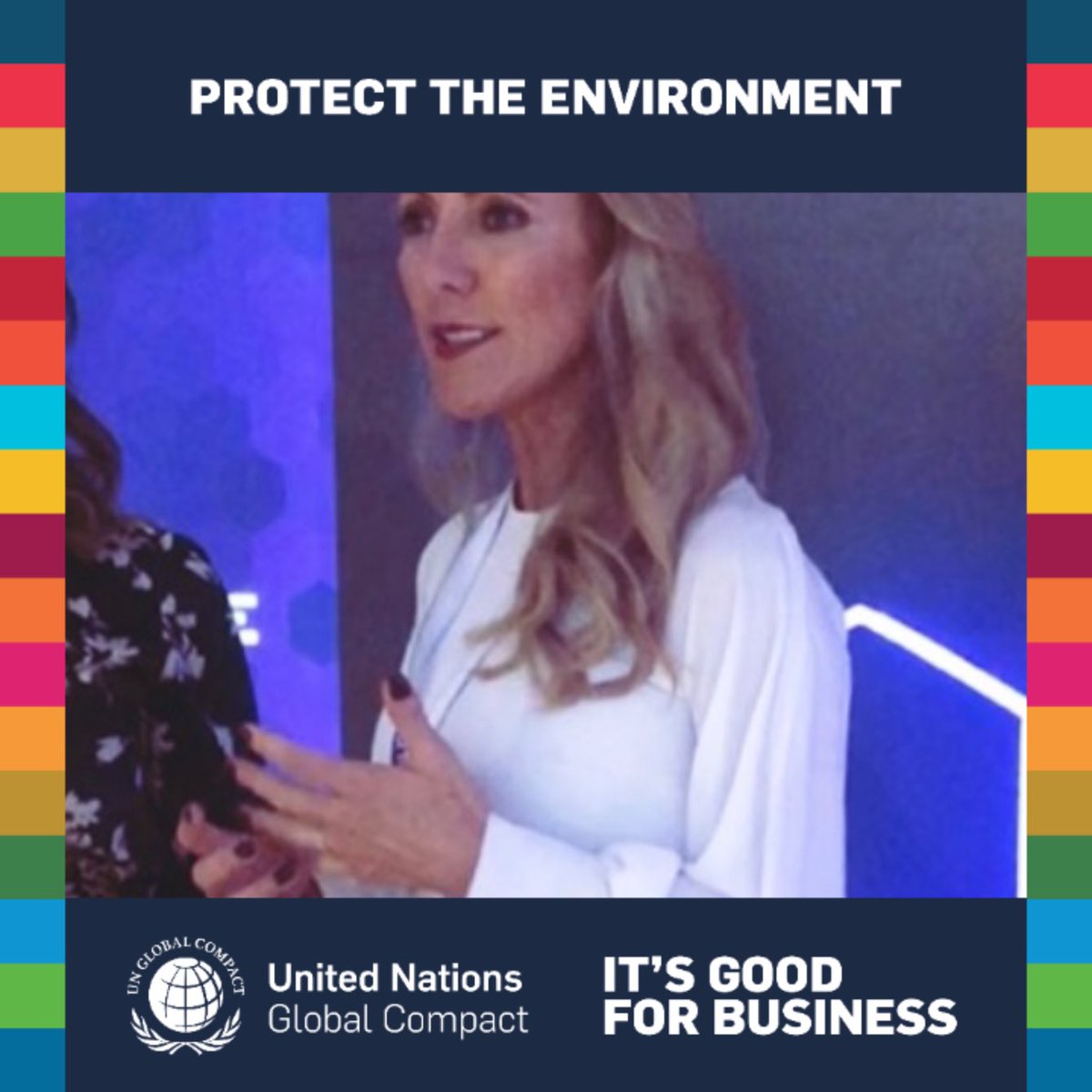 It's #goodforbusiness to protect the environment! Join me in advocating for the UN @globalcompact #TenPrinciples and the #GlobalGoals. #UnitingBusiness