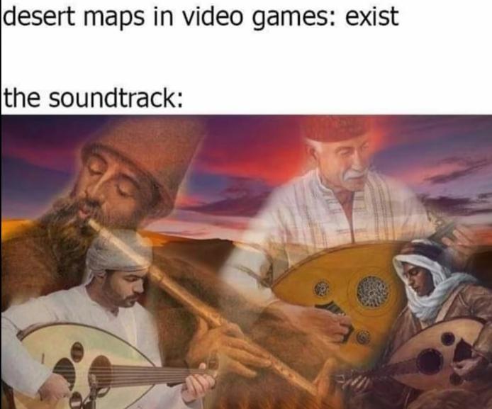 NoctGamingCo's tweet photo. Just once... I'd like a crazy metal or electronic track for a desert area! πππ #videogames #desertmap #desertsoundtrack #gamingmemes https://t.co/vijksZ8iuE