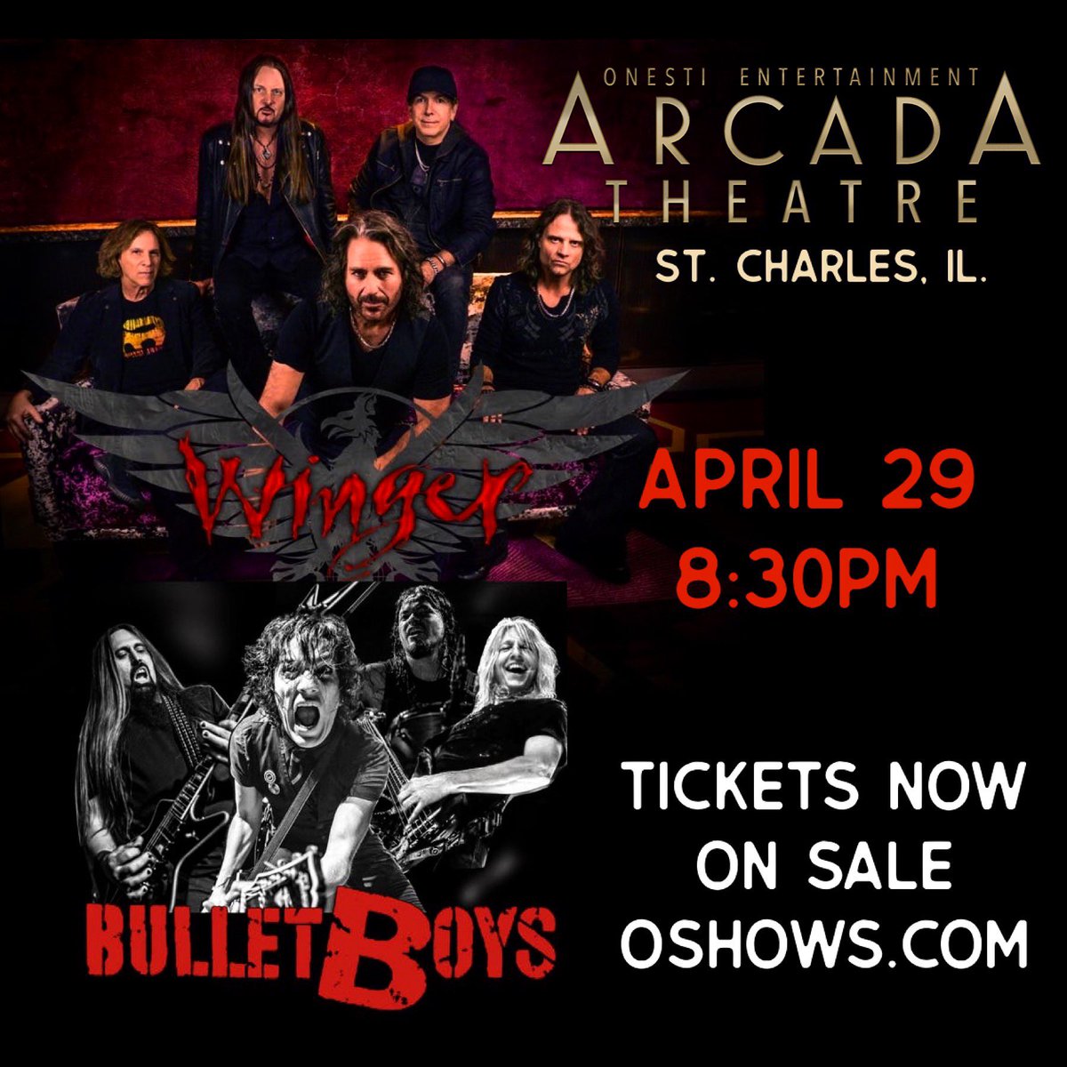 JUST ANNOUNCED! 💥 

@TheBulletBoys & @WingerTheBand 
April 29, 2022
8:30pm
Arcada Theatre
St. Charles, Illinois 

Tickets now on sale 👉🏼 oshows.com

#MarqTorien #irablack #bradlang #fredaching #bulletboys #winger #arcadatheatre #metal