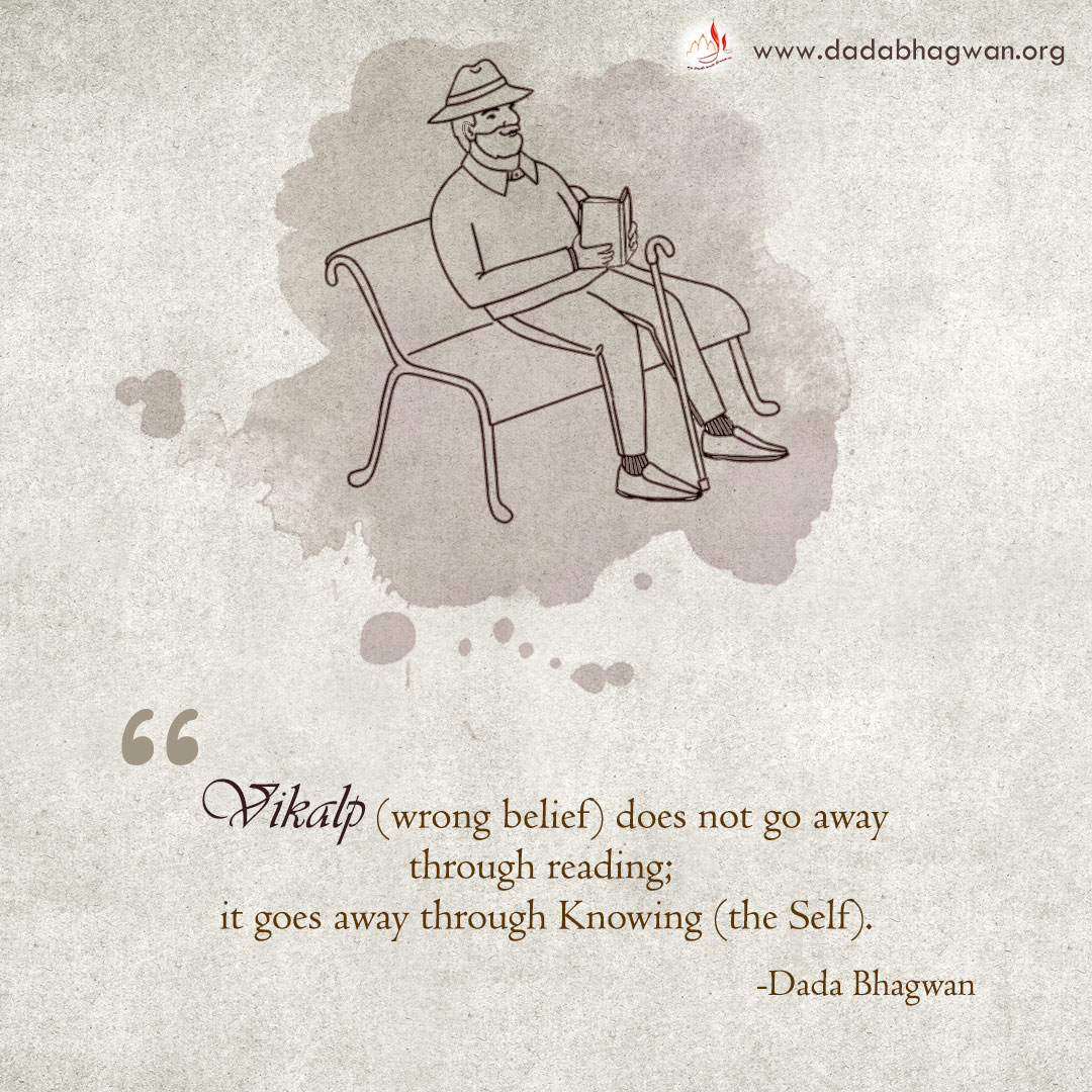 dadabhagwan's tweet photo. Vikalp (wrong belief) does not go away through reading; it goes away through Knowing (the Self). - Dada Bhagwan
For in-depth knowledge visit: https://t.co/uGmMhLiWi5
#wrongbelief #Spirituality #SpiritualQuotes #QuoteOfTheDay #DadaBhagwan #DadaBhagwanFoundation #DBF https://t.co/4D2413nTet