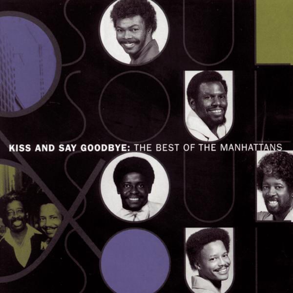 #NowPlaying The Manhattans - Kiss And Say Goodbye