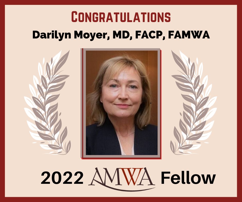 Congrats Darilyn Moyer, MD, FACP, FAMWA!  The American Medical Women’s Association Fellowship Program recognizes &amp; honors distinguished members of AMWA who have accomplished outstanding achievements in science, medicine or academia. #AMWA2022 bit.ly/amwaAwards
