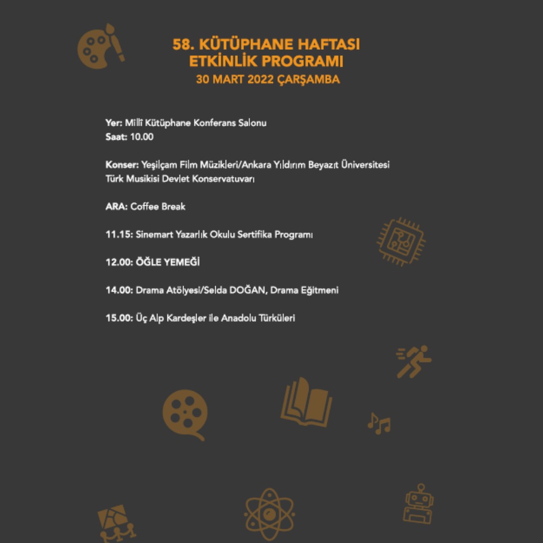 'Kütüphanede Hayat Var' temasıyla kutlanacak olan 58. Kütüphane Haftası Etkinlik Programı (28-30 Mart 2022)

<a href="/TCKulturTurizm/">T.C. Kültür ve Turizm Bakanlığı</a> <a href="/MehmetNuriErsoy/">Mehmet Nuri Ersoy</a> <a href="/AhmetMisbah/">Ahmet Misbah Demircan</a> <a href="/OdabasAli/">Ali Odabaş</a> <a href="/KTBKYGM/">KYGM</a>