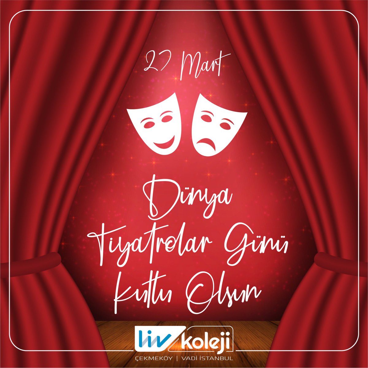 Dünya Tiyatrolar Günü kutlu olsun! #livkoleji