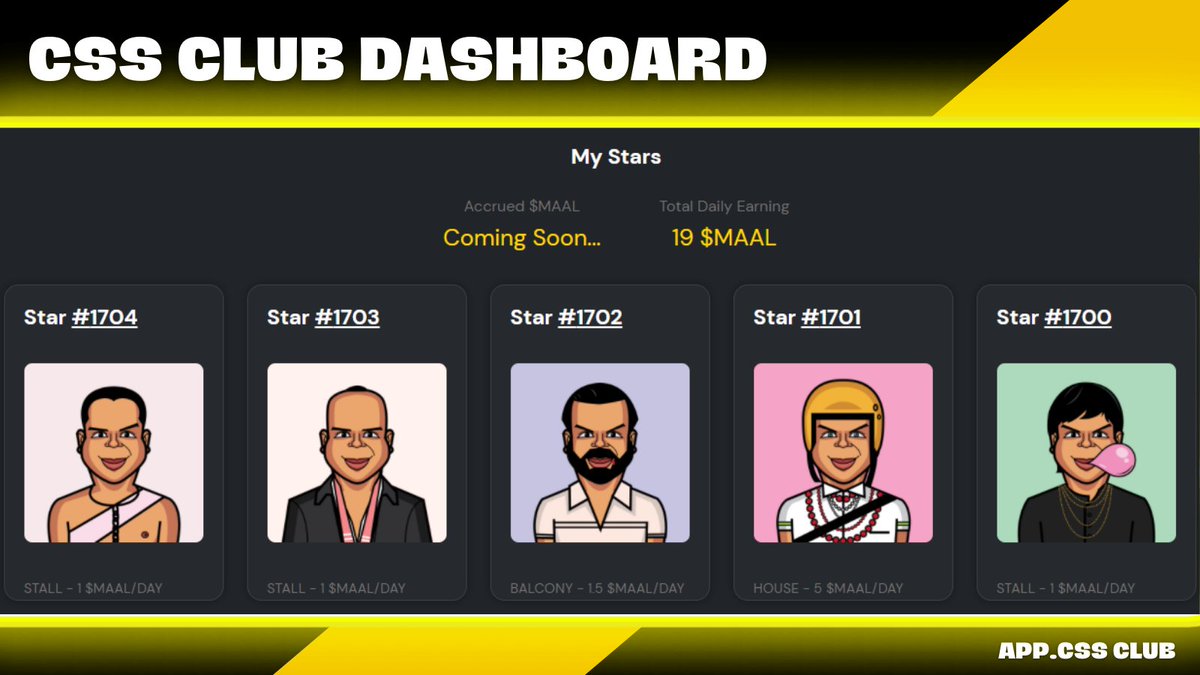 CSS Club Dashboard is live at app.css.club 🎉
Connect your wallet &amp; view all your Stars at one place🚀
You can also check how much $MAAL each Star earns every day &amp; your total daily $MAAL earnings along with seat type🤩

#WAGMAAL #MAALCoin #CSSClub #Binance #NFT