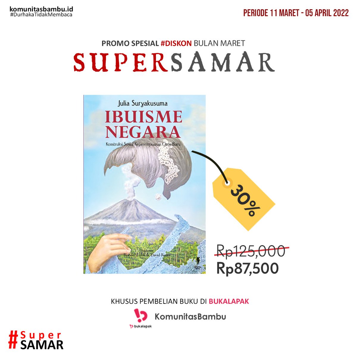 KomunitasBambu's tweet photo. Dapatkan buku-buku dengan diskon #SuperSamar, khusus pemesanan di Bukalapak Kobam. Harga sudah termasuk tambahan diskon 10% ya. Untuk pemesanan, silakan klik link: https://t.co/OqPktEZvVR
#bukukobam #bukusejarah https://t.co/PfwePYa6c9