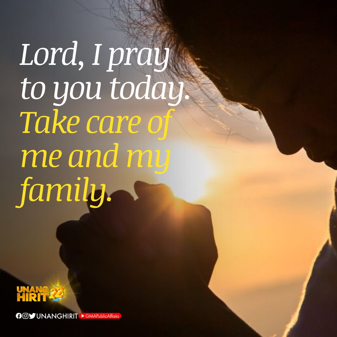 UnangHirit's tweet photo. Lord, I pray to you today. Take care of me and my family. ❤ #UHmotivation https://t.co/xZuPb7DjeK