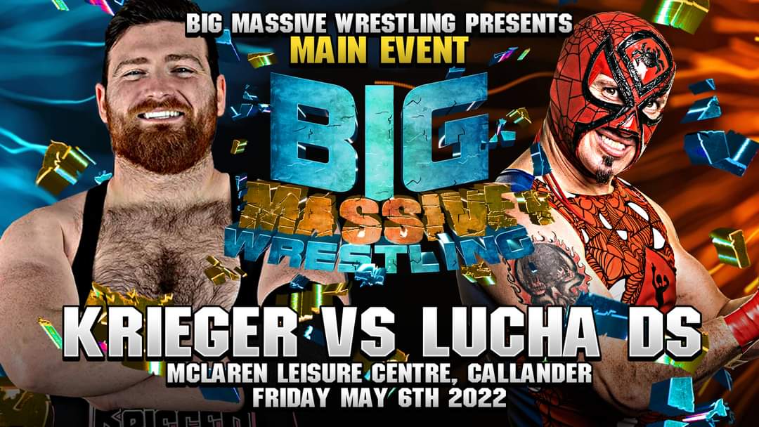 BIG MASSIVE MAIN EVENT BOYS @BigMassiveWres1 MAY 6th #LuchaDS Vs @KriegerUK #Calander #BIG #MASSIVE