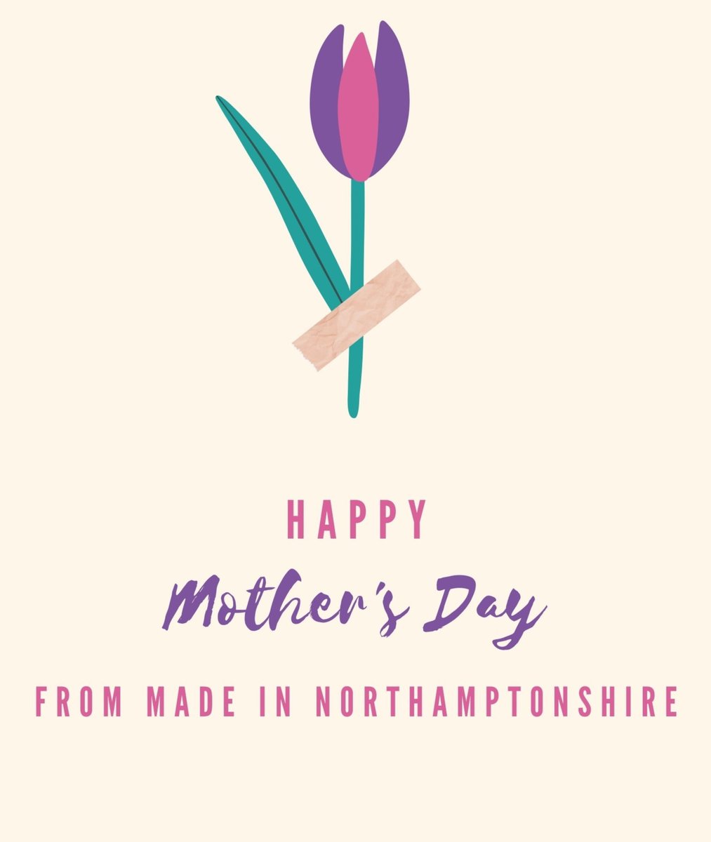 Happy Mother's Day from everyone at Made In Northamptonshire!! 😀🌷💗