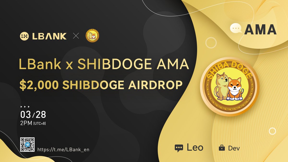 LBank_Exchange's tweet photo. 👏Upcoming AMA with ShibaDoge team @RealShibaDoge

🎤Speaker: Leo Dev of ShibaDoge

🕜Time: March 27, 11PM (PST)

♟Venue: https://t.co/3UkM4ZwVEV

🎁Reward: $2,000 #SHIBDOGE 

👉Join the Campaign: https://t.co/Tzc0R1E6LT

#crypto #LBankAMA https://t.co/V95xUBYX1u