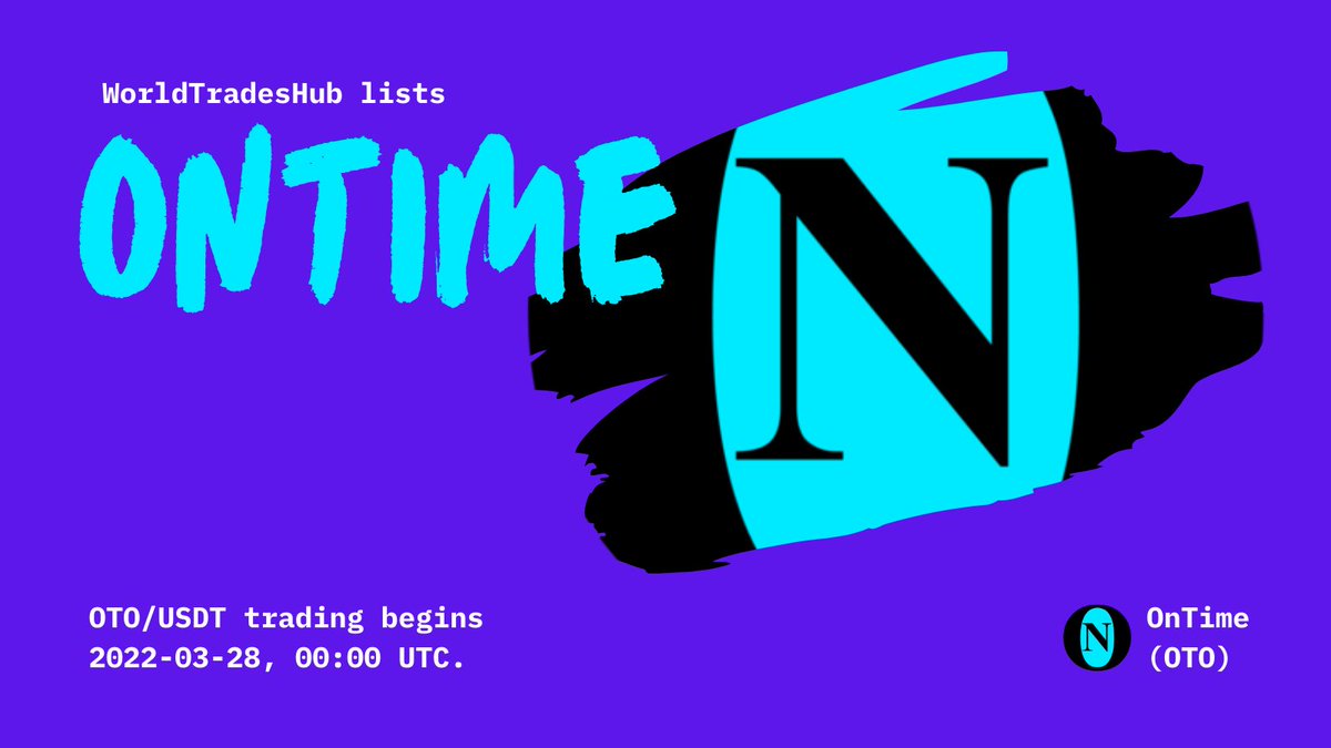 WorldTradesHub's tweet image. WorldTradesHub lists OnTime (OTO).
Trade #OTO at woth.io/trade/OTO_USDT.