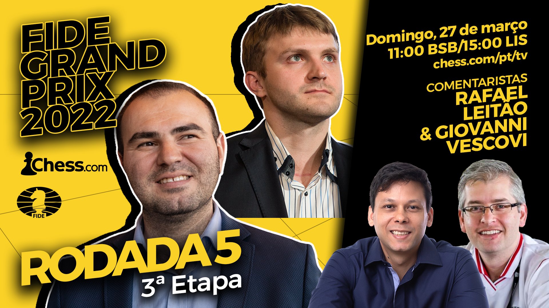 Chess.com Português on X: ♟️ FIDE Grand Prix - Fase de Grupos - 3ª etapa /  Rodada 5 🇩🇪 Berlim 🎙️ Comentários: GM Rafael Leitão & GM Giovanni Vescovi  🎯 27 de