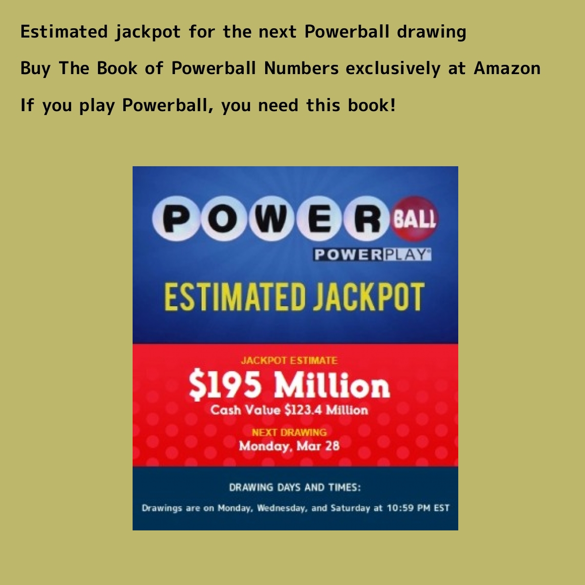 BookNumbers's tweet photo. Estimated Jackpot for the March 28, 2022 Powerball drawing

#Powerball #PowerballWinningNumbers #PowerballNumbers #Lottery #Lotto #Books #PowerballBook #Amazon #AmazonBooks #AmazonKindle #Kindle #KindleBooks #KindleUnlimited #KindleOwnersLendingLibrary #KindleLendingLibrary #Win https://t.co/pYbg1i34jB