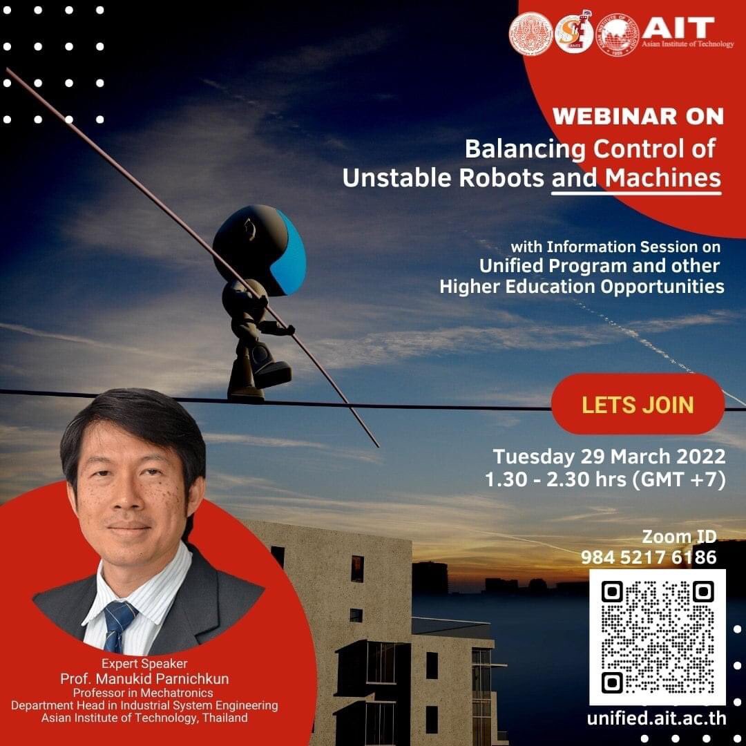 AITunified's tweet photo. Understanding robots &amp; machines! 
webinar/information session with KMITL faculties and students.  
Prof. Manukid Parnichkun, Professor in Mechatronics will be lecturing on Tuesday 29 March 2022 @ 1.30-3.00pm on the topic titled: "Balancing Control of Unstable Robots and Machines" https://t.co/XiUOy7CY83