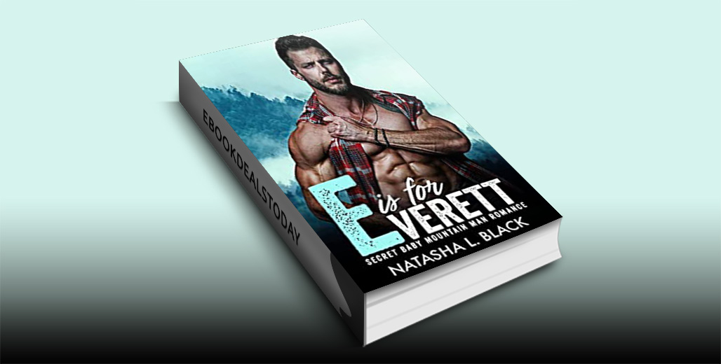 RT if you enjoy our #NALitRomance #ContemporaryRomance #kindle #eBookDeal! $0.99 'E is for Everett' by Natasha L. Black @NAobsessions bit.ly/3NlzK05