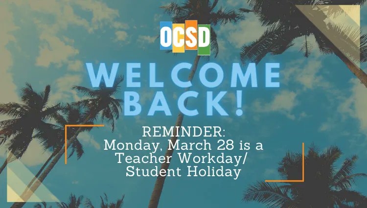 OCSD1's tweet photo. We hope you had a great Spring Break! We look forward to seeing our Teachers on Monday, March 28th and our Students on Tuesday, March 29th! Don't forget that Tuesday is the first day of the fourth nine weeks! Finish strong OCSD!
#NextGenOCSD https://t.co/o5GxK9UxpH