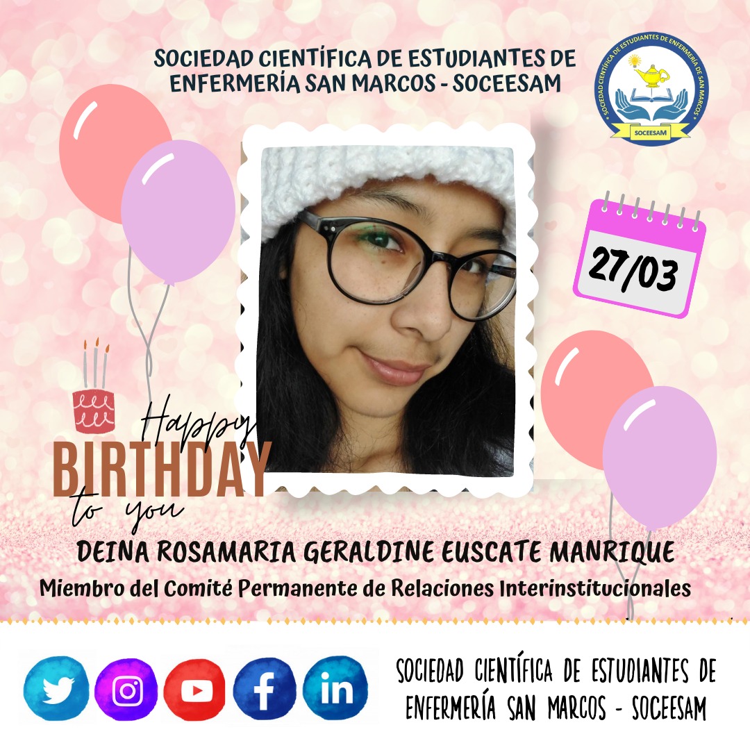 soceesam's tweet photo. La Sociedad Científica de Estudiantes de Enfermería San Marcos  💙 le desea a Deina Rosamaria Geraldine Euscate Manrique, Miembro del Comité Permanente de Relaciones Interinstitucionales, un feliz cumpleaños!! 🎂🥳🎉🎊🎈

#SOCCESAM 
#SocietarioDeCorazón https://t.co/DQZr1Cwisj