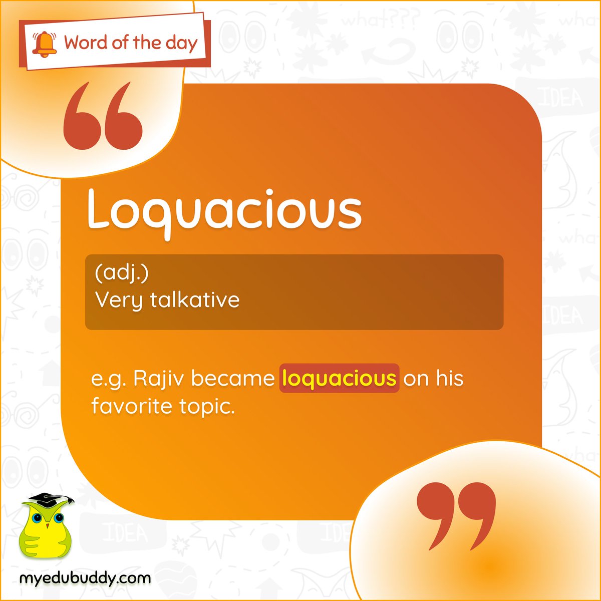 MyEduBuddy's tweet photo. Loquacious ( adj ) : Very talkative 

Synonyms : over-talkative, garrulous .

#myedubuddy #newpost #wordoftheday #wordsoftheday #wordfortoday #wordfortheday #rectitude #circumspect #noun #verb #grammer #english #englishlessons #grammerly #dictionary #students #learning #knowledge https://t.co/x8Vl6TsmeI
