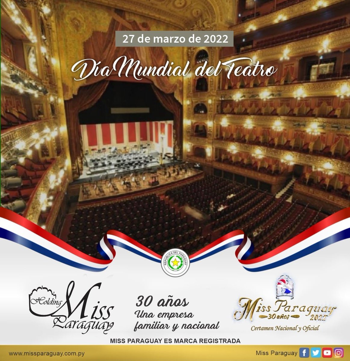 Domingo 27 de marzo “DÍA MUNDIAL DEL TEATRO”
El Holding Miss Paraguay una empresa Familiar y Nacional, con proyección Internacional, desea feliz “DÍA MUNDIAL DEL TEATRO”