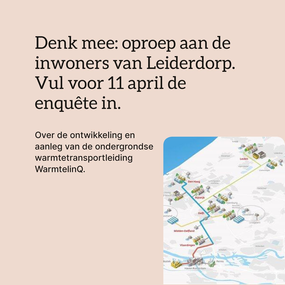 Denk mee: oproep aan de inwoners van Leiderdorp.
Jullie kunnen tot uiterlijk 11 april de enquête invullen over de ontwikkeling en aanleg van de ondergrondse warmtetransportleiding WarmtelinQ. 

zuid-holland.nl/actueel/nieuws…

#leiderdorp #denkmee