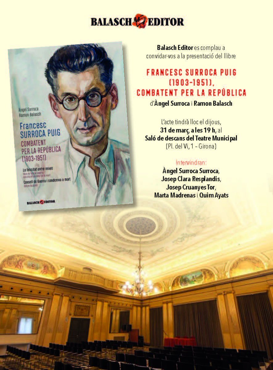 BalaschEditor's tweet photo. 📕 PRESENTACIÓ A GIRONA: Francesc Surroca Puig (1903-1951), combatent per la República

🗓️Dijous 31 de març
⏳19.00h
📍@girona_cat Plaça del Vi, 1. Girona
+ℹ️🔗https://t.co/3E97hcauLj

@MartaMadrenas @quimayats @pep_cruanyes @rbalasch #JosepClaraResplandis #ÀngelSurrocaSurroca https://t.co/ZAc4Kuot22