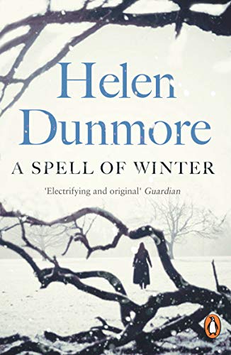 A Spell of Winter by Helen Dunmore A Spell of Winter by Helen Dunmore