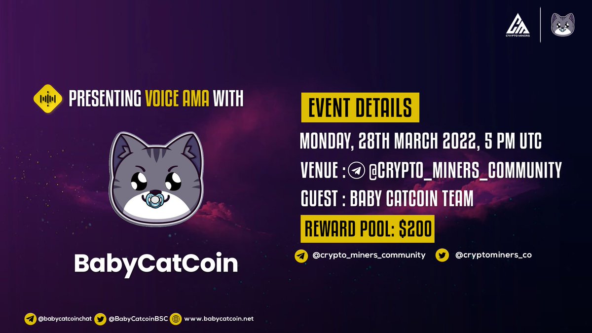 CryptoMiners_Co's tweet photo. 🎙️We're pleased to announce our next Video #AMA with BABYCAT COIN on 28th March at 5:00 PM UTC

💰Rewards Pool: 200$

🏠Venue : https://t.co/ugj9U9IXPD

〽️Rules:
1⃣ Follow @Cryptominers_co &amp; @BabyCatcoinBSC
2⃣ Like &amp; RT
3⃣ Comment Questions &amp; Must Join Voice Chat https://t.co/1s0ToJizxm