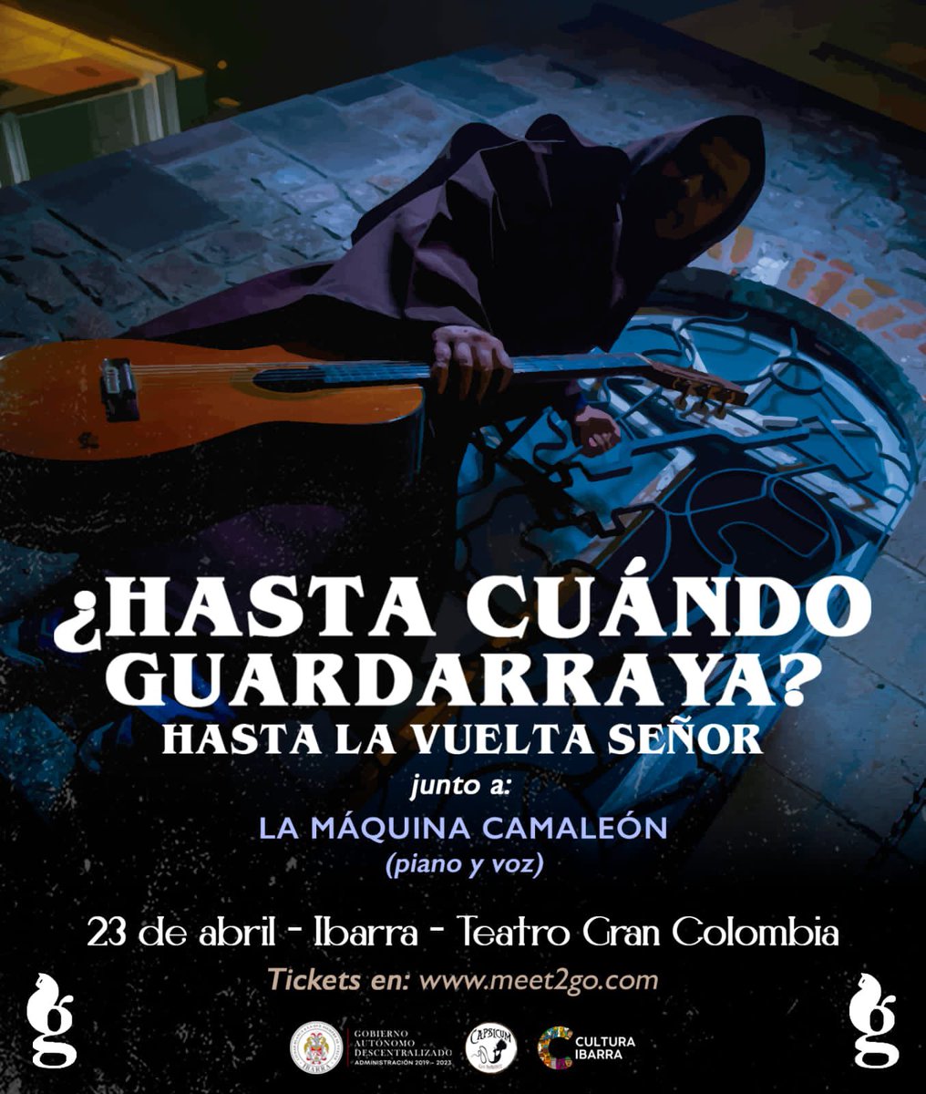 ¿Hasta cuándo #Guardarraya? ¡HASTA LA VUELTA de #Ibarra SEÑOR!

📌IBARRA 23 de abril
📍Teatro Gran Colombia

Nos vamos acompañados por #LaMáquinaCamaleón (piano y voz)

🎟  meet2go.com/ev/hastalavuel… 🎟 

#HastaLaVueltaSeñor 
#MúsicaVisceralUrbanoPopularMestizoAlternativa
