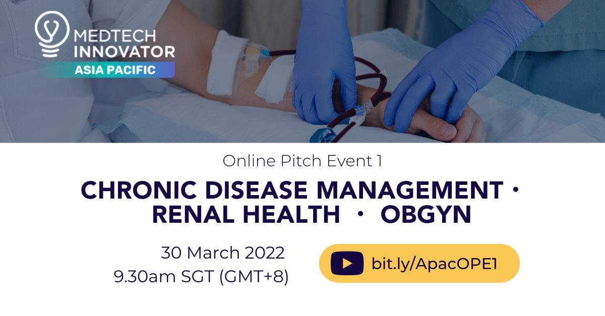 MedTechAwards's tweet photo. We're having our first Asia Pacific Online Pitch Event of the year! Discover startups from #ChronicDiseaseManagement #RenalHealth #OBGYN at our upcoming #MedTechInnovatorAPAC Online Pitch Event 1. Our selected startups will be pitching LIVE: https://t.co/BRuea4LGtq https://t.co/TXYrc0KmzJ