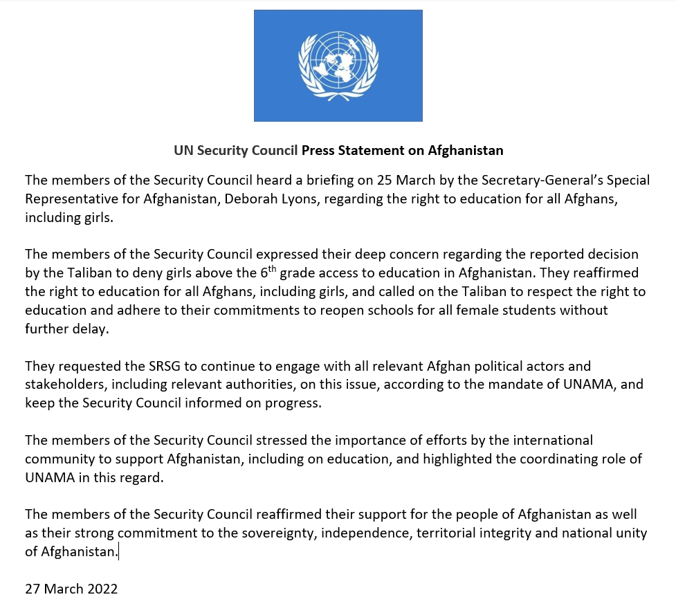 #SecurityCouncil Press Statement on #Afghanistan 

🔹Deeply concerned about #Taliban's decision to deny girls education above 6th grade

🔹Calls on #Taliban to respect the right to education &amp; adhere to their commitments to reopen schools for all female students without delay