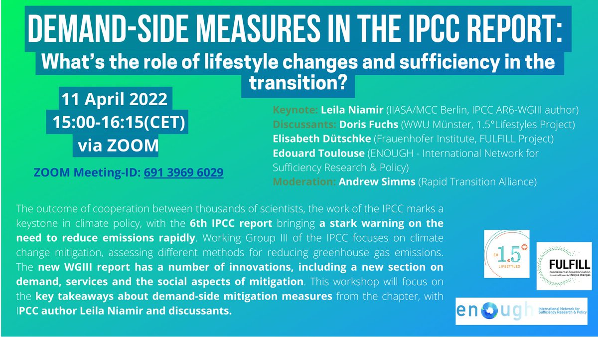 FULFILLeu's tweet photo. 📢Want to learn about #demand-side measures in the upcoming @IPCC_CH WGIII report? We'll talk about it in two weeks with @LeilaNiamir @MCC_Berlin @IIASAVienna .
👉Register for our joint webinar with @1pt5lifestyles, @RapidTransition and #ENOUGH network.  https://t.co/LxWSZPfoZm https://t.co/Jl7wwvBGiF