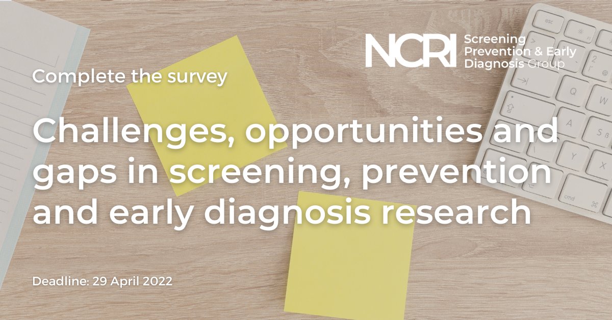 Help the NCRI #SPED_Group identify the challenges, opportunities and gaps in #Screening, #Prevention and #EarlyDiagnosis research. 

The information will be used to define the group’s strategic priorities.

✏️ ow.ly/XtnO50Is0Fx