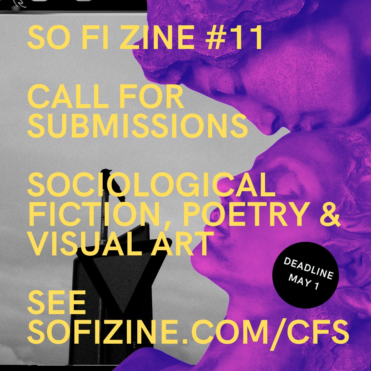 📢 Call for submissions ‼️ Please RT 🙏

Submit sociological fiction, poetry and visual art to SO FI ZINE #11. Deadline May 1. Full submission info at sofizine.com/cfs 

The zine is always free to read at sofizine.com #sofizine