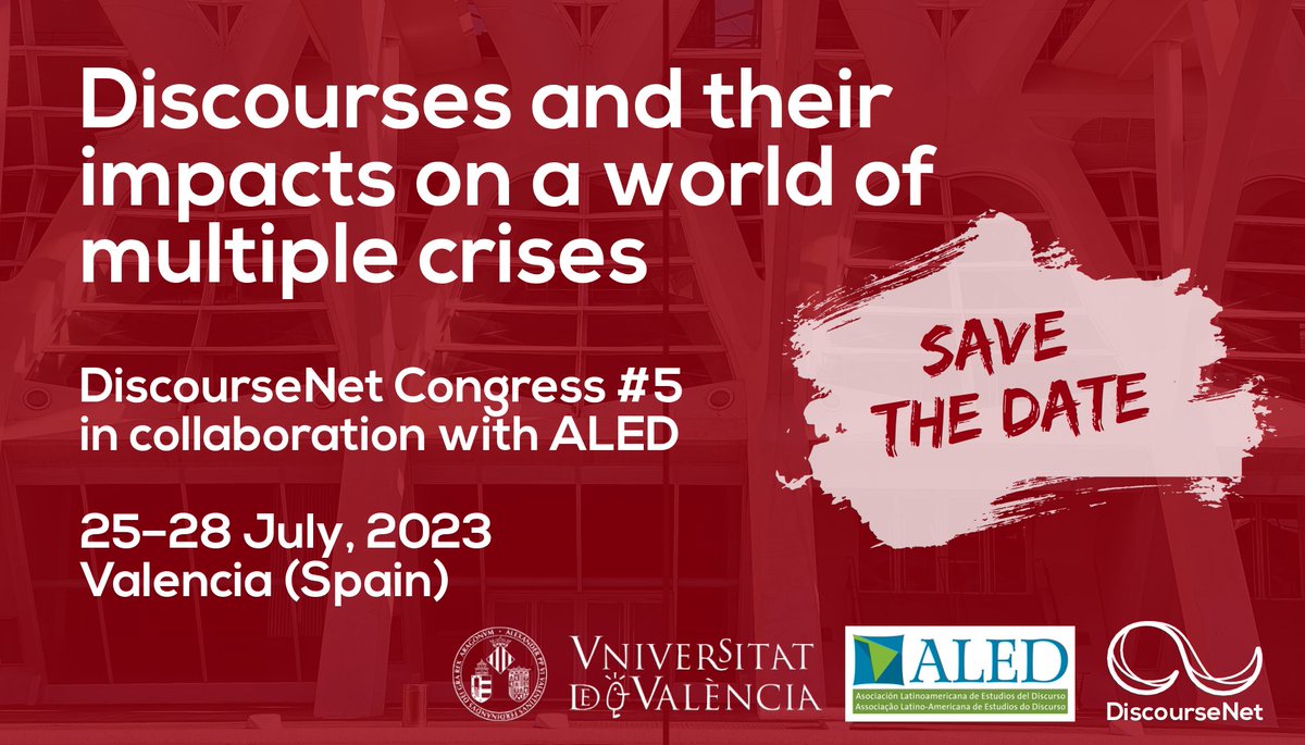 DiscourseNet's tweet photo. DiscourseNet Congress No. 5 in collaboration with ALED: Discourses and their impact on a world of multiples crisis.
25-28 July 2023 in Valencia (Spain)
Save the date! For more information and updates visit: https://t.co/STaTWAaU6p #crises #DiscourseStudies https://t.co/TcfU8jQhVE