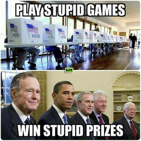 Games vote. Stupid game. Game vote. Stupid Play. You Play stupid games, you win stupid Prizes.