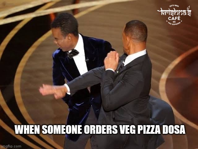 KrishnasCafe's tweet photo. Like the @theacademy we don't condone violence 

but veg pizza dosa doesn't exist or shouldn't 

#willsmithchrisrock #Oscars2022 https://t.co/OpaGc0t0gz