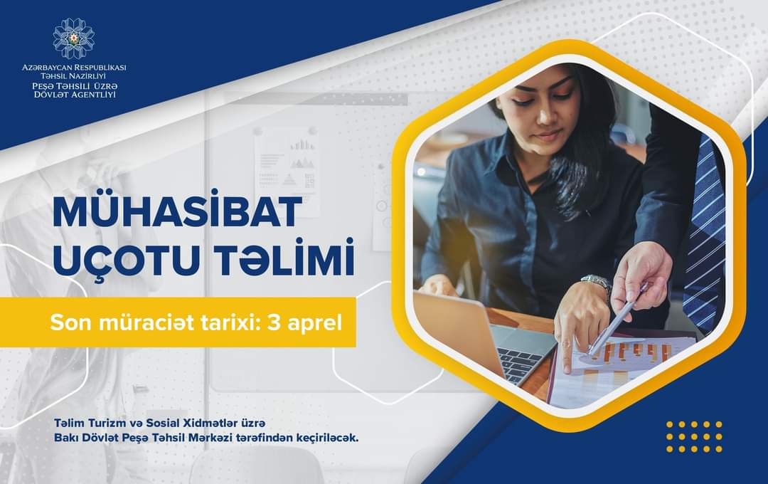 Turizm və Sosial Xidmətlər üzrə BDPTM tərəfindən “Mühasibat uçotu” üzrə qısamüddətli təlimə müraciət qəbul edilir. 
Aşağıdakı elektron ərizə forması üzərindən 3 aprel tarixinədək müraciət edə bilərsiniz: 
bit.ly/3LozT0D
#PeşəTəhsili #QısaMüddətliTəlim #Mühasibatlıq #VET