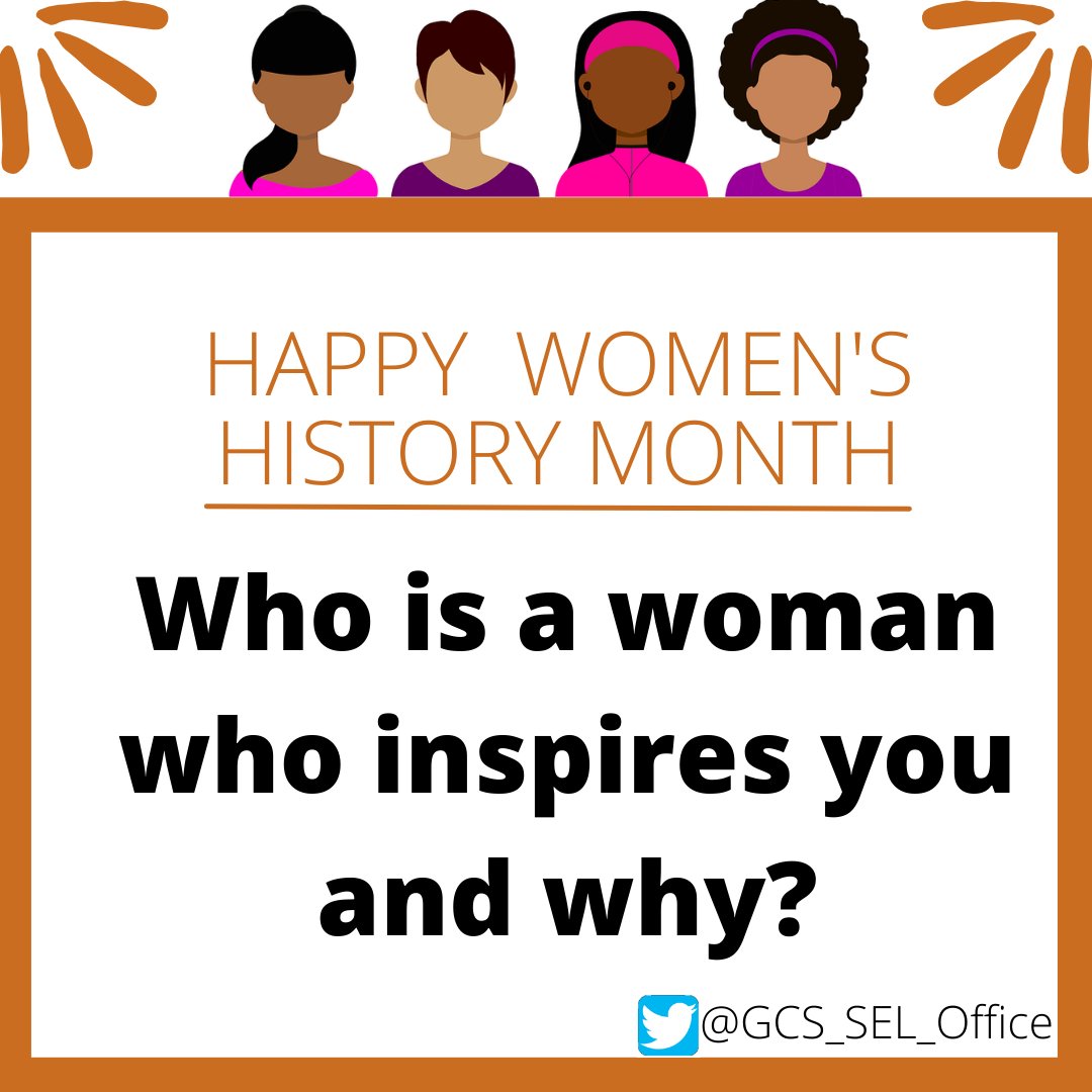 GCS_SEL_Office's tweet photo. Happy Women's History Month! This month, we continue to celebrate the vital role of women in our society and the continued fight for justice, representation, and gender equity. Share with us a woman who inspire you and why? #SEL #WomensHistoryMonth #SignaturePractices https://t.co/zJYMTFplAZ