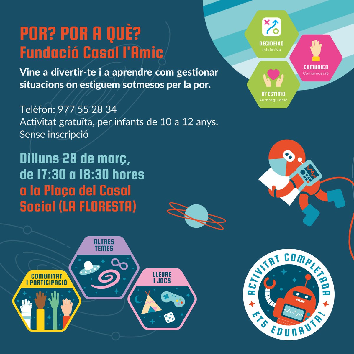 edunautestgn's tweet photo. Edunauta!👨‍🚀 Diverteix-te i aprèn a gestionar situacions on estiguem sotmesos per la por aquest dilluns a la tarda amb @casalamic a LA FLORESTA. La setmana passada l'activitat es va haver de suspendre per la pluja☔

📆28/03
🕢17:30-18:30h
📍Pl. Casal Social

#IMET @tarragona_cat https://t.co/EZYmyqdnjU