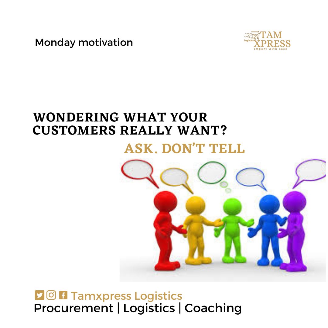 tamxpress's tweet photo. Wondering what your customers really want???😏🤔 ASK. DON'T TELL
Find time to do customer evaluation, find out where you are doing great and where you need to make improvement👌
Welcome to a new week from the team @tamxpress
#procurementlogistics #mondaymotivation
#tamxpress https://t.co/d52BupGzaP